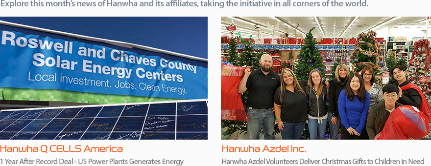 Explore this month’s news of Hanwha and its affiliates, taking the initiative in all corners of the world.