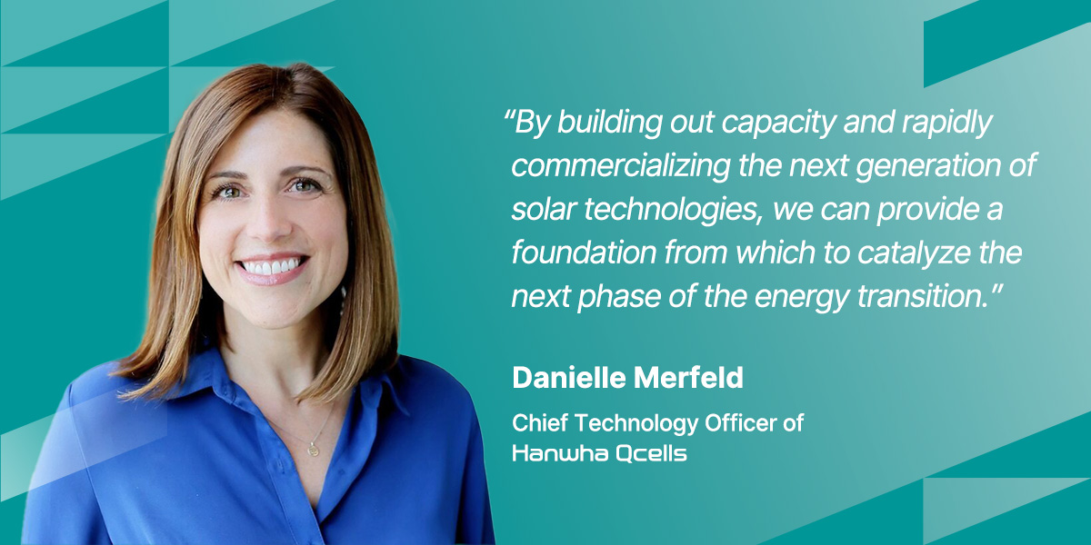Danielle Merfeld, CTO of Qcells, spoke at CERAWeek 2024 to discuss solar supply chain challenges and next-gen solar technology.