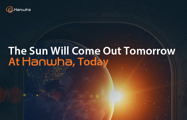 The Sun will Come Out Tomorrow But At Hanwha, Today