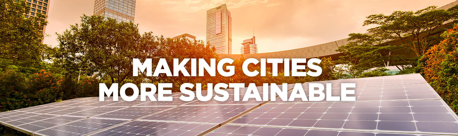 Sustainability requires a strong foundation, and green cities will reduce our carbon footprint from the ground up.