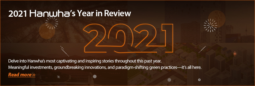 2021 Hanwha’s Year in Review